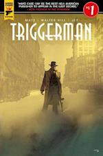 Walter Hill''s Triggerman #1