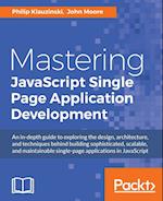 Mastering JavaScript Single Page Application Development