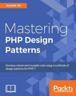 Mastering PHP Design Patterns