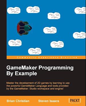 GameMaker Programming By Example