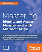 Mastering Identity and Access Management with Microsoft Azure