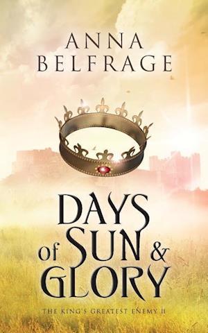 Belfrage, A:  Days of Sun and Glory