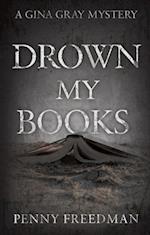 Drown My Books