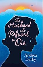 The Husband Who Refused to Die