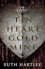 The Tin Heart Gold Mine 