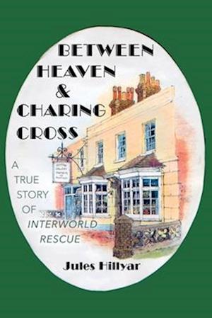 Between Heaven and Charing Cross