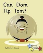 Can Dom Tip Tom?