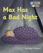 Max Has a Bad Night