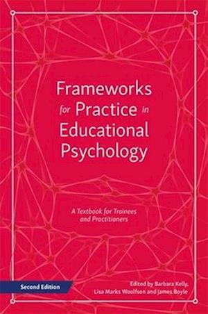 Frameworks for Practice in Educational Psychology, Second Edition