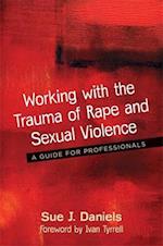 Working with the Trauma of Rape and Sexual Violence