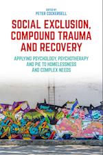 Social Exclusion, Compound Trauma and Recovery