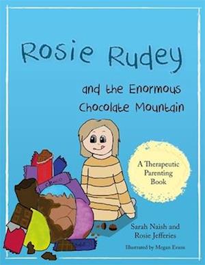 Rosie Rudey and the Enormous Chocolate Mountain