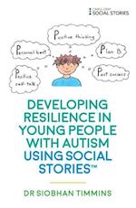 Developing Resilience in Young People with Autism using Social Stories™
