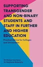 Supporting Transgender and Non-Binary Students and Staff in Further and Higher Education