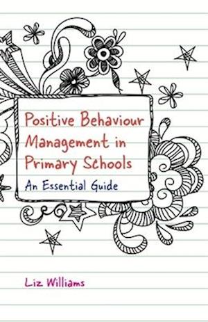 Positive Behaviour Management in Primary Schools