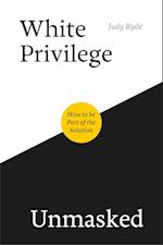 White Privilege Unmasked