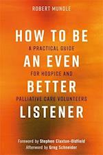 How to Be an Even Better Listener