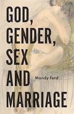 God, Gender, Sex and Marriage