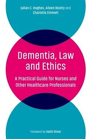 Dementia, Law and Ethics