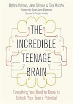 The Incredible Teenage Brain
