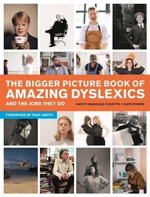 Bigger Picture Book of Amazing Dyslexics and the Jobs They Do