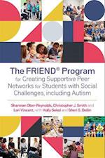 FRIEND(R) Program for Creating Supportive Peer Networks for Students with Social Challenges, including Autism