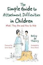 Simple Guide to Attachment Difficulties in Children