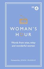 Woman''s Hour: Words from Wise, Witty and Wonderful Women