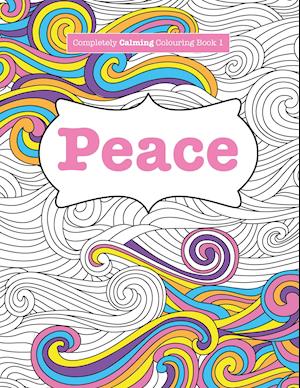 Completely Calming Colouring Book 1