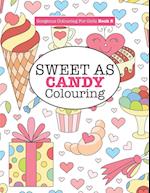 Gorgeous Colouring for Girls - Sweet As Candy Colouring