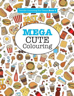 Mega Cute Colouring ( Terrific Colouring For Teens )