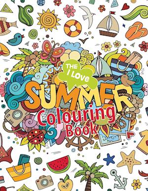 The I Love Summer Colouring Book!