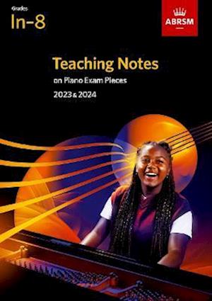 Teaching Notes on Piano Exam Pieces 2023 & 2024, ABRSM Grades In-8