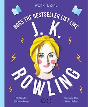 Work It, Girl: J. K. Rowling