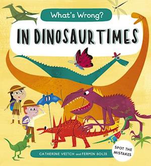 What's Wrong? In Dinosaur Times : Spot the Mistakes