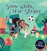 Snow White, Star Striker : A Story about Teamwork