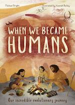 When We Became Humans