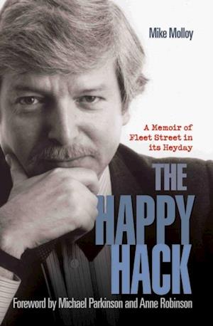 Happy Hack - A Memoir of Fleet Street in its Heyday