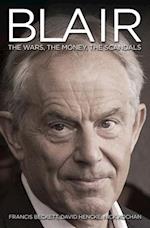 Blair Inc - The Power, The Money, The Scandals