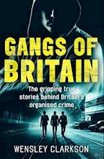 Gangs of Britain - The Gripping True Stories Behind Britain's Organised Crime