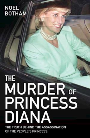 Murder of Princess Diana - The Truth Behind the Assasination of the People's Princess