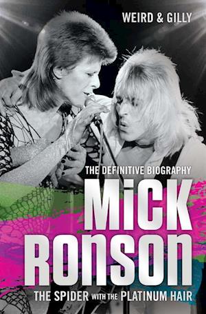 Mick Ronson - The Spider with the Platinum Hair