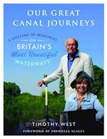 Our Great Canal Journeys: A Lifetime of Memories on Britain's Most Beautiful Waterways