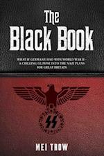 Black Book: What if Germany had won World War II - A Chilling Glimpse into the Nazi Plans for Great Britain