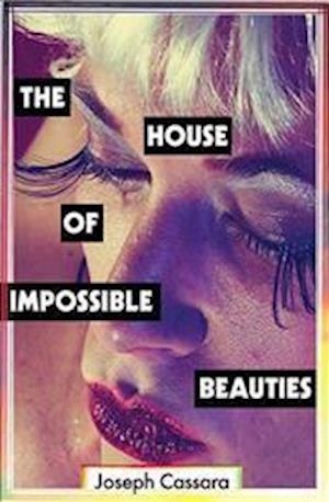 The House of Impossible Beauties