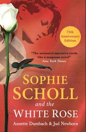 Sophie Scholl and the White Rose