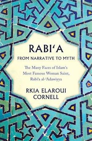 Rabi'a From Narrative to Myth