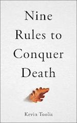 Nine Rules to Conquer Death