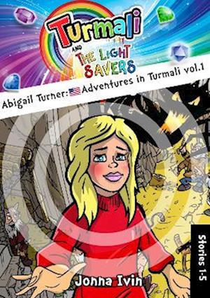 Abigail Turner Adventure in Turmali vol. 1