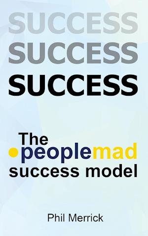 The Peoplemad Success Model